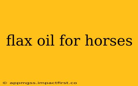 flax oil for horses