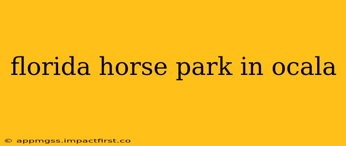 florida horse park in ocala