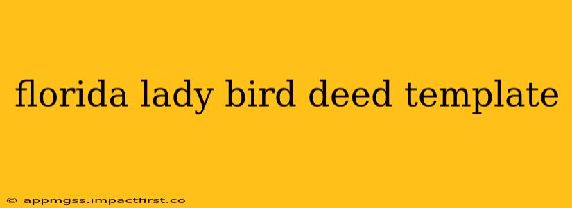 florida lady bird deed template