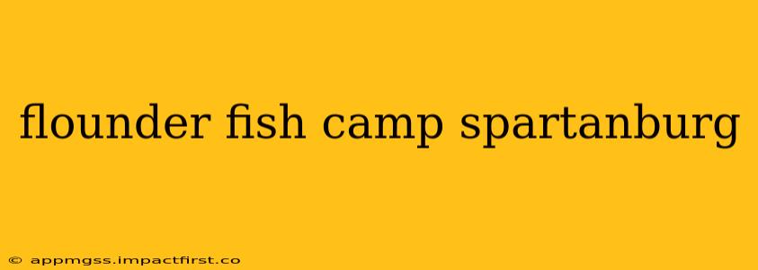 flounder fish camp spartanburg