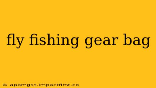 fly fishing gear bag