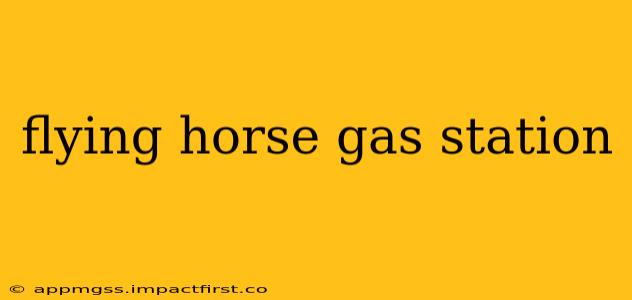 flying horse gas station