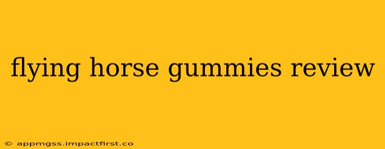 flying horse gummies review
