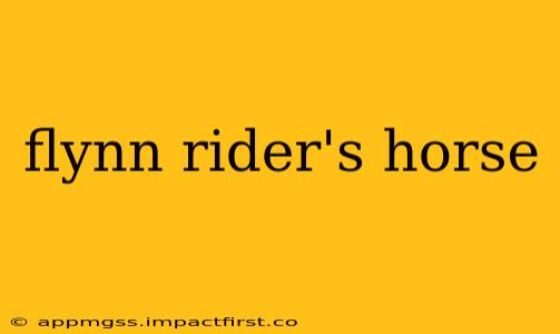 flynn rider's horse