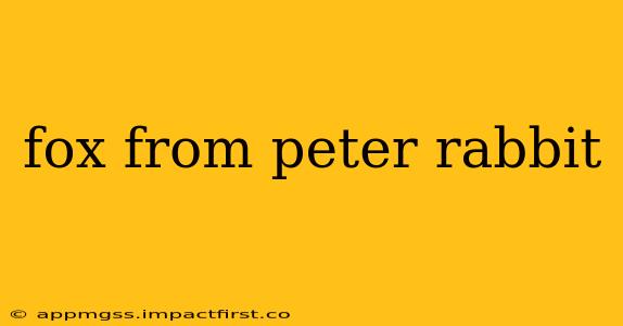 fox from peter rabbit