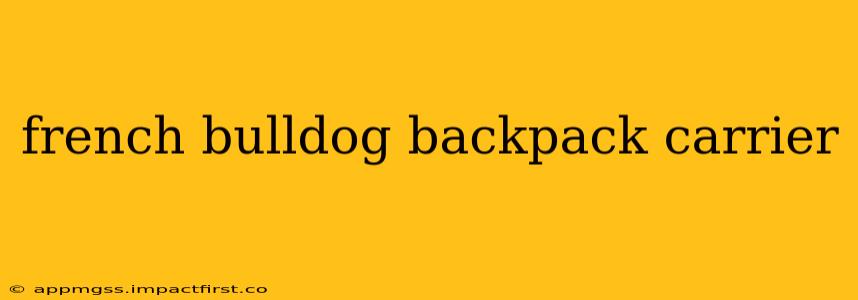 french bulldog backpack carrier
