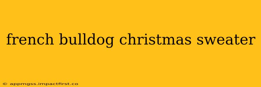 french bulldog christmas sweater