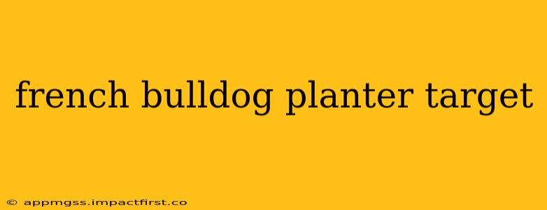 french bulldog planter target