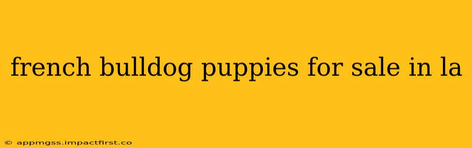 french bulldog puppies for sale in la