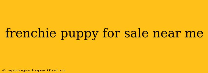 frenchie puppy for sale near me