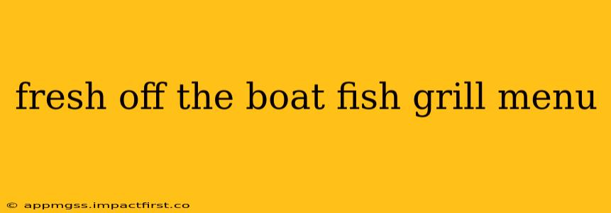fresh off the boat fish grill menu