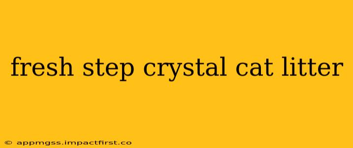 fresh step crystal cat litter