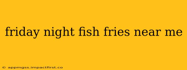 friday night fish fries near me