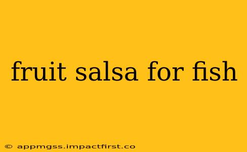 fruit salsa for fish