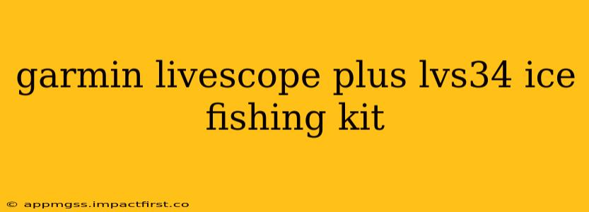 garmin livescope plus lvs34 ice fishing kit