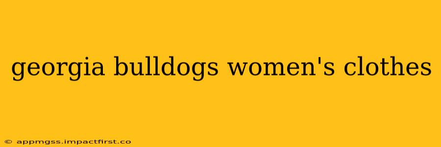 georgia bulldogs women's clothes