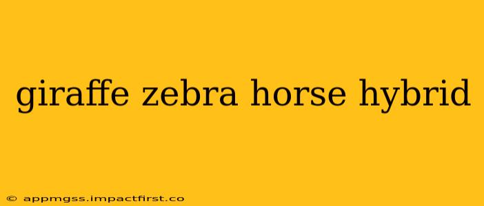 giraffe zebra horse hybrid
