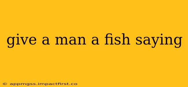 give a man a fish saying