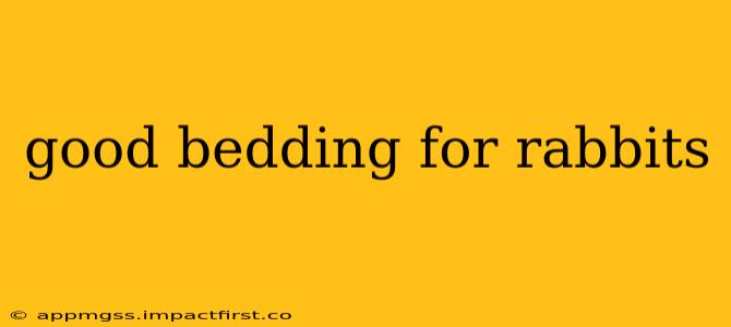 good bedding for rabbits