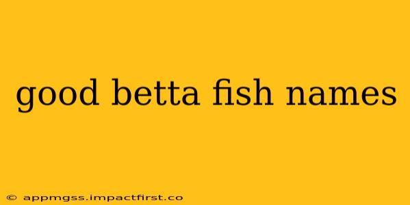 good betta fish names