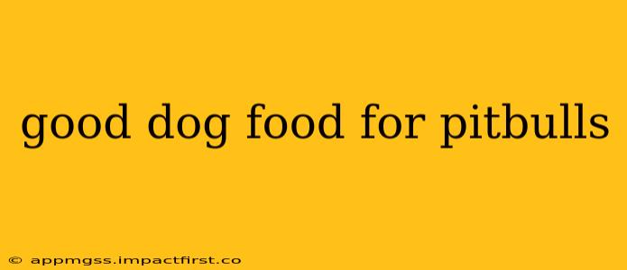 good dog food for pitbulls