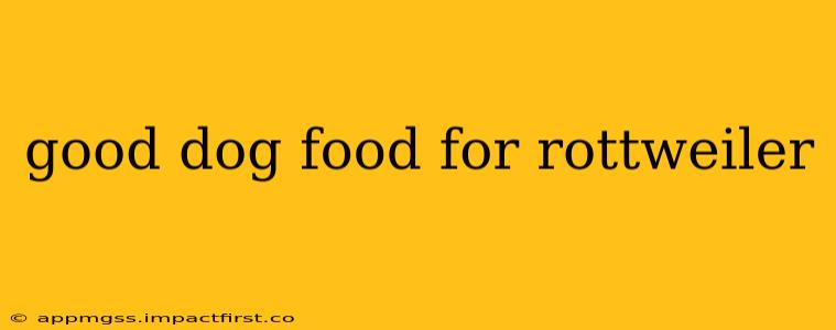good dog food for rottweiler