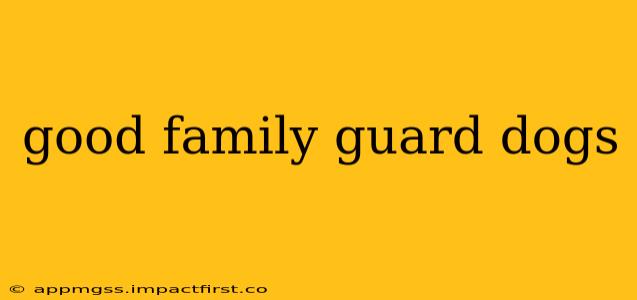 good family guard dogs
