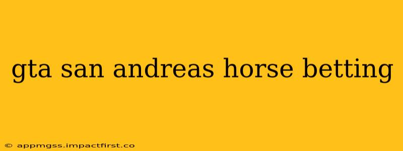 gta san andreas horse betting
