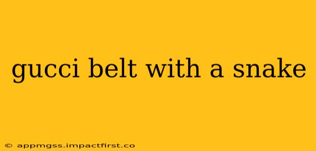 gucci belt with a snake