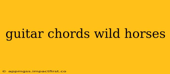 guitar chords wild horses