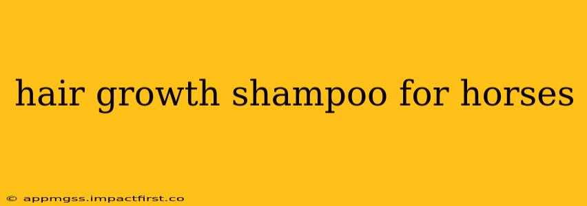 hair growth shampoo for horses