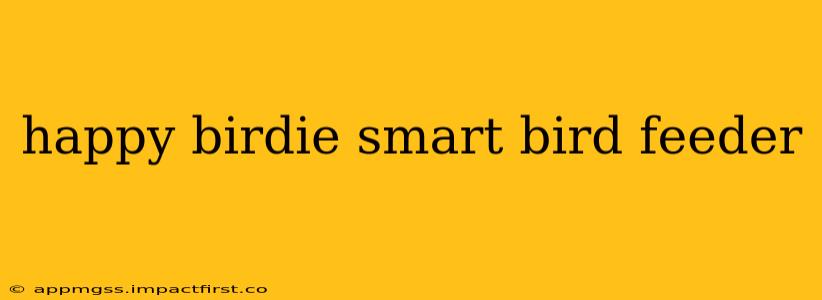 happy birdie smart bird feeder
