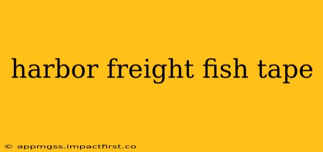 harbor freight fish tape