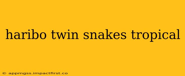 haribo twin snakes tropical