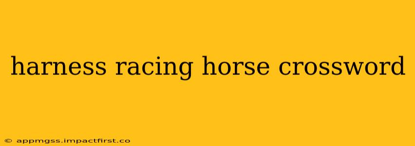 harness racing horse crossword