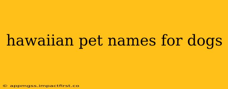 hawaiian pet names for dogs