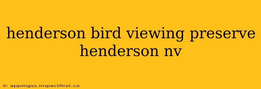 henderson bird viewing preserve henderson nv