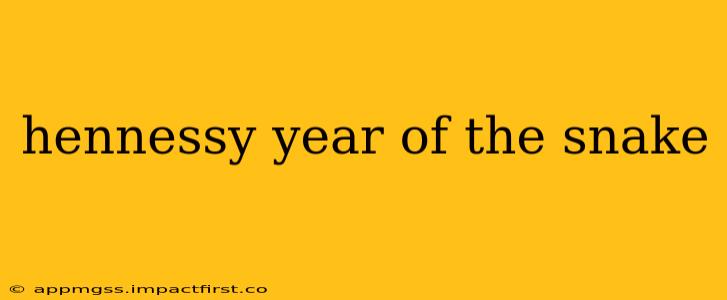 hennessy year of the snake