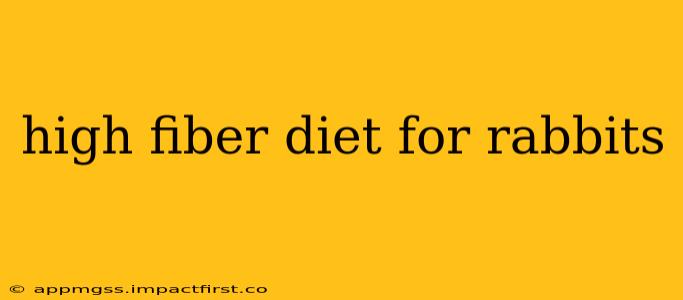 high fiber diet for rabbits