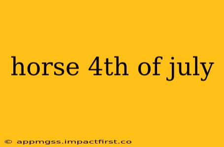 horse 4th of july