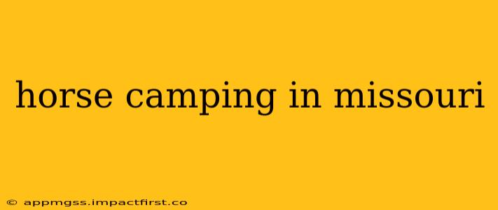 horse camping in missouri