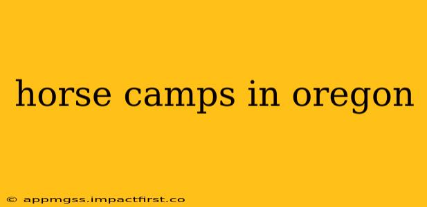 horse camps in oregon