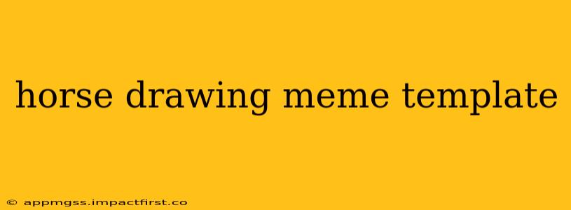 horse drawing meme template