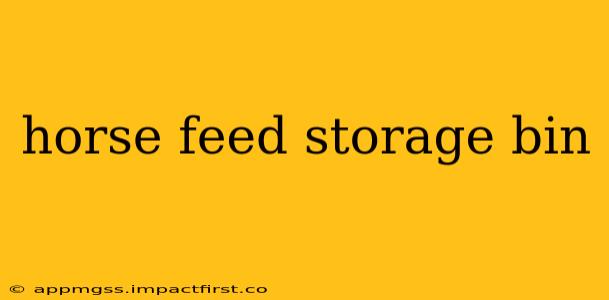 horse feed storage bin