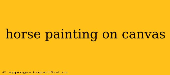 horse painting on canvas