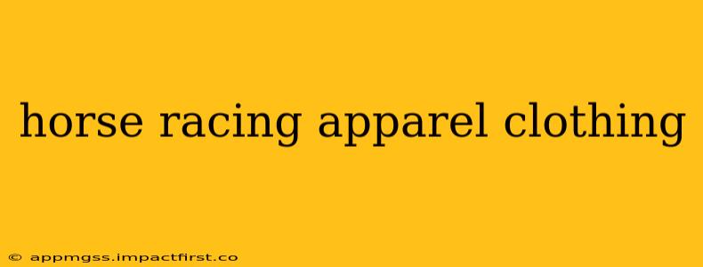 horse racing apparel clothing