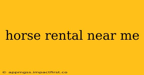 horse rental near me