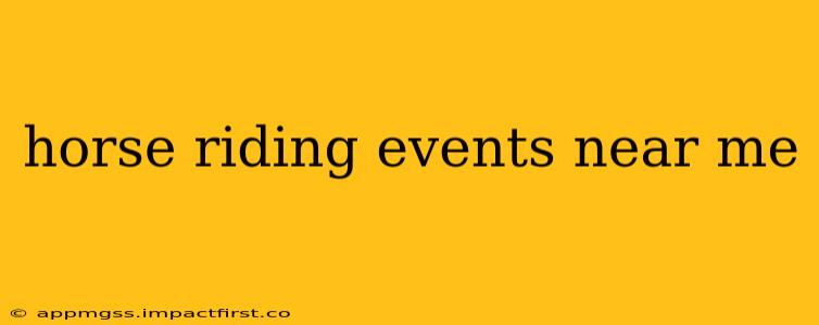 horse riding events near me
