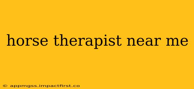 horse therapist near me