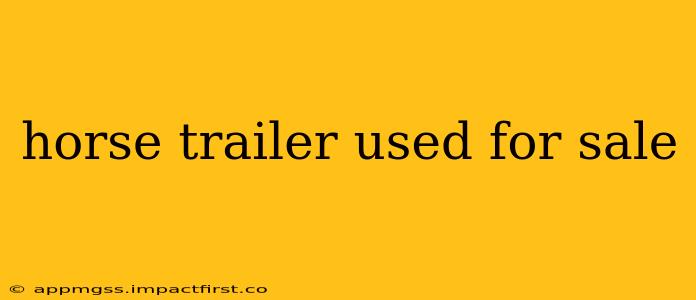 horse trailer used for sale
